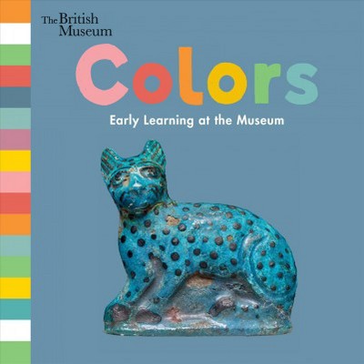 Colors: Early Learning at the Museum - by  Nosy Crow (Board Book)