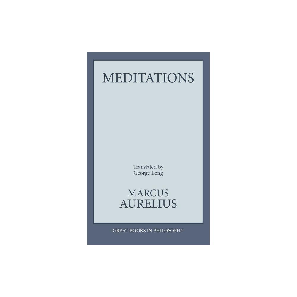 Meditations - by Marcus Aurelius (Paperback)