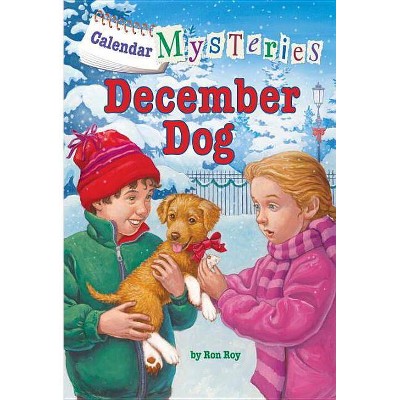 December Dog - (Calendar Mysteries (Quality)) by  Ron Roy (Paperback)