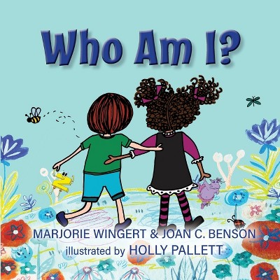 Who Am I? - by Joan C Benson & Marjorie Wingert