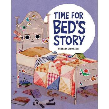 Time for Bed's Story - by  Monica Arnaldo (Hardcover)