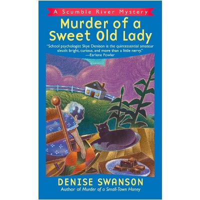 Murder of a Sweet Old Lady - (Scumble River Mystery) by  Denise Swanson (Paperback)