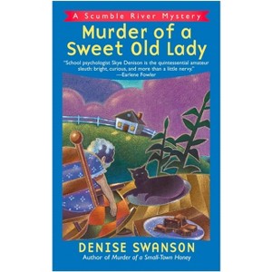 Murder of a Sweet Old Lady - (Scumble River Mystery) by  Denise Swanson (Paperback) - 1 of 1