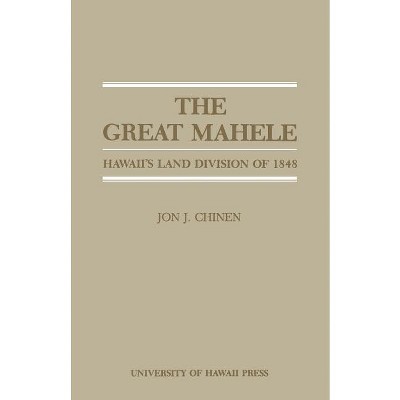 The Great Mahele - by  Jon J Chinen (Paperback)
