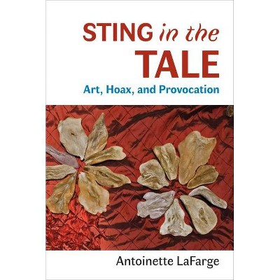 Sting in the Tale - by  Antoinette LaFarge (Paperback)