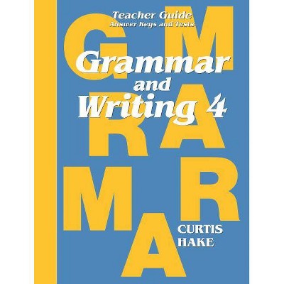 Grammar & Writing Teacher Edition Grade 4 2014 - (Stephen Hake Grammar) by  Stephen Hake (Paperback)