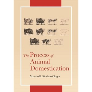 The Process of Animal Domestication - by Marcelo Sánchez-Villagra - 1 of 1