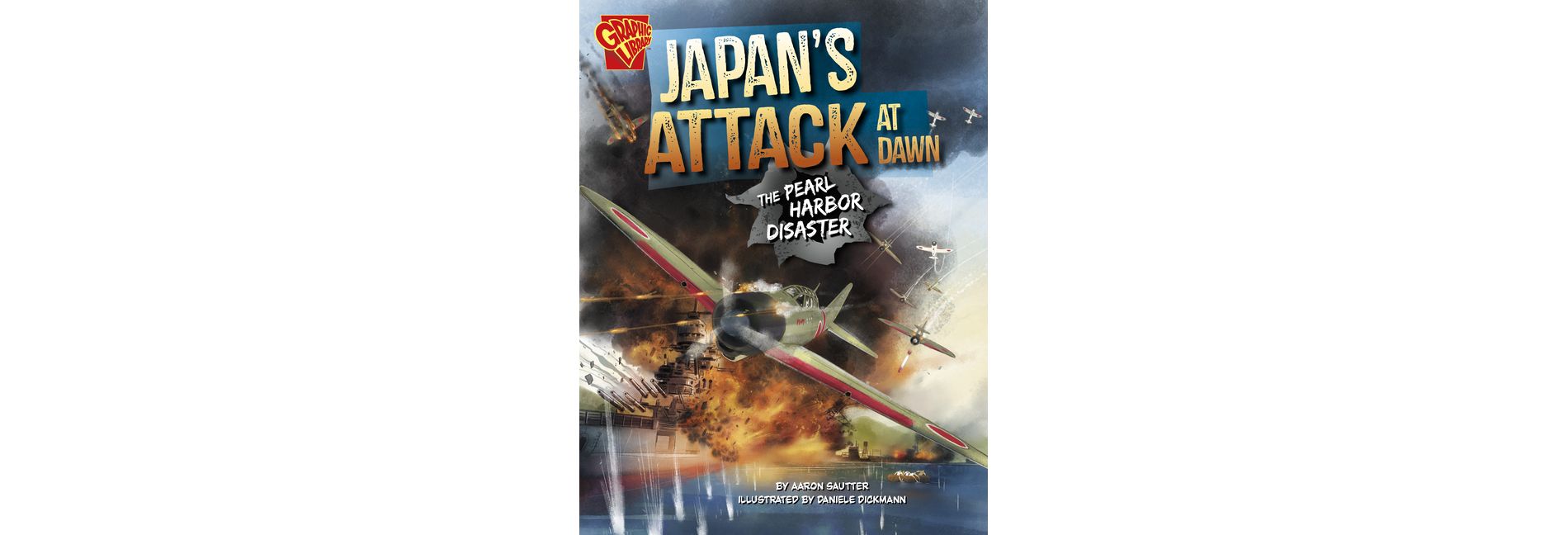 Japan's Attack at Dawn - (World War II Military Disasters) by  Aaron Sautter (Paperback)