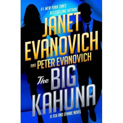  Big Kahuna -  (Fox and O'hare) by Janet Evanovich & Peter Evanovich (Hardcover) 