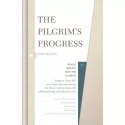 The Pilgrim's Progress - (Read and Reflect with the Classics) by  John Bunyan (Hardcover)