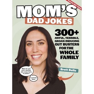 Mom's Dad Jokes - by  Brett Belle (Paperback) - 1 of 1