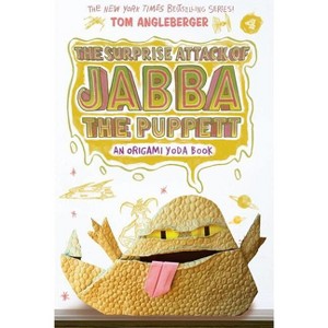 The Surprise Attack of Jabba the Puppett (Origami Yoda #4) - by  Tom Angleberger (Paperback) - 1 of 1