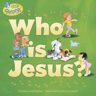 Who Is Jesus? - (Little Blessings) by  Kathleen Bostrom (Paperback)