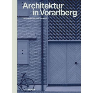 Architektur in Vorarlberg - by  Verena Konrad & Sandra Hofmeister (Hardcover) - 1 of 1