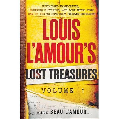  Louis l'Amour's Lost Treasures: Volume 1 - (Louis L'Amour's Lost Treasures) Annotated by  Louis L'Amour & Beau L'Amour (Hardcover) 