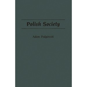 Polish Society - by  Adam Podgorecki & Adam Podg-Recki (Hardcover) - 1 of 1
