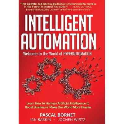 Intelligent Automation - by  Pascal Bornet & Ian Barkin & Jochen Wirtz (Hardcover)