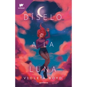 Díselo a la Luna / Tell It to the Moon - by  Violeta Boyd (Paperback) - 1 of 1