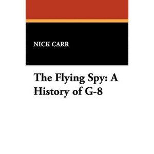 The Flying Spy - by  Nick Carr (Paperback) - 1 of 1