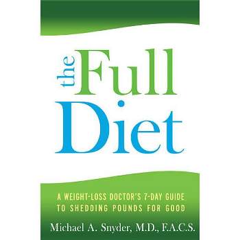 Full Diet - 2nd Edition by  Michael Snyder (Paperback)