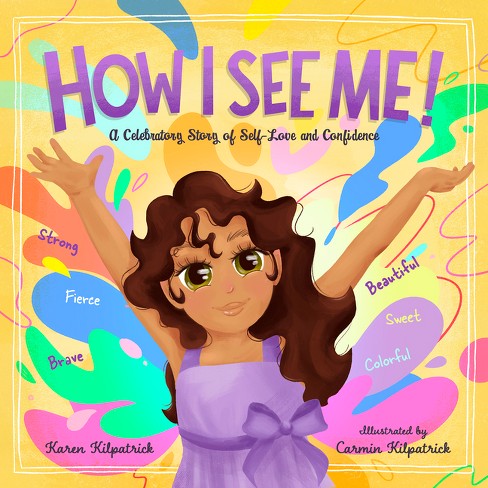 How I See Me - By Karen Kilpatrick (hardcover) : Target