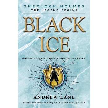 Black Ice - (Sherlock Holmes: The Legend Begins) by  Andrew Lane (Paperback)