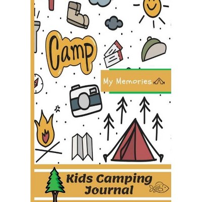 Kids Camping Journal - by  The Life Graduate Publishing Group (Paperback)