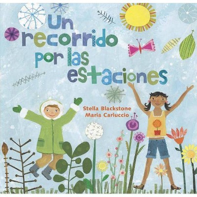 Un Recorrido Por Las Estaciones - by  Stella Blackstone (Paperback)