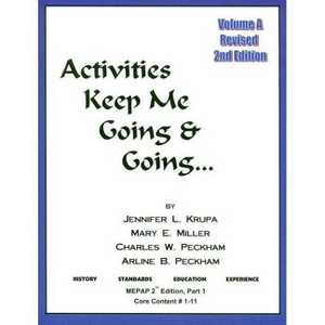 Activities Keep Me Going and Going - by  Jennifer L Krupa & Mary E Miller & Charles W Peckham (Paperback) - 1 of 1