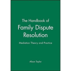 The Handbook of Family Dispute Resolution - by  Alison Taylor (Paperback) - 1 of 1