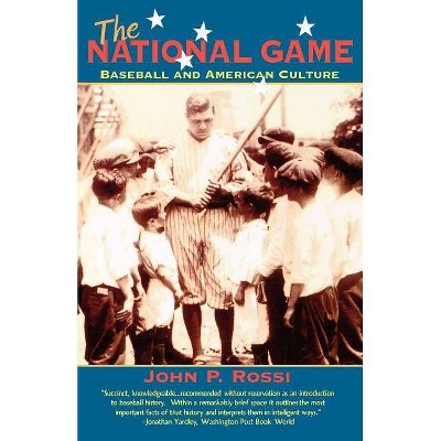 The National Game - by  John P Rossi (Paperback)