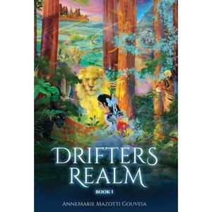 Drifters Realm - by  AnneMarie Mazotti Gouveia (Hardcover) - 1 of 1