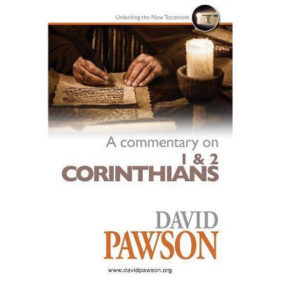 A Commentary on 1 & 2 Corinthians - by  David Pawson (Paperback)