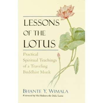 Lessons of the Lotus - by  Bhante Wimala (Paperback)