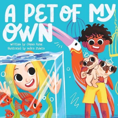 A Pet of My Own - by  Olena Rose (Paperback)