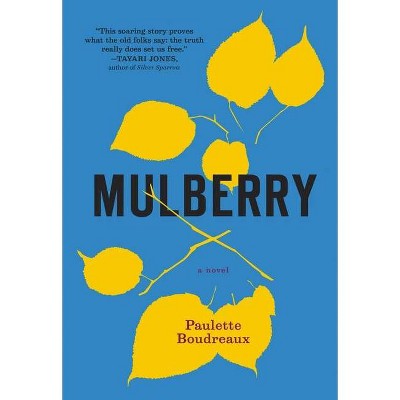 Mulberry - by  Paulette Boudreaux (Paperback)