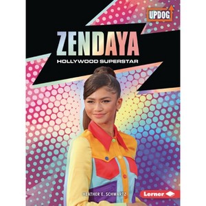 Zendaya - (In the Spotlight (Updog Books (Tm))) by  Heather E Schwartz (Paperback) - 1 of 1