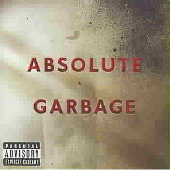 Garbage - Absolute Garbage (EXPLICIT LYRICS) (CD)