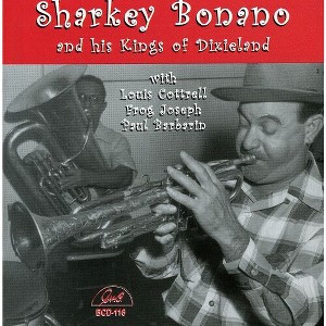 Sharkey Bonano - Sharkey Bonano and His Kings Of Dixieland (CD) - 1 of 1