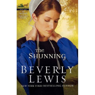 The Shunning - (Heritage of Lancaster County) by  Beverly Lewis (Paperback)