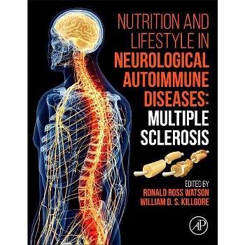 Nutrition and Lifestyle in Neurological Autoimmune Diseases - by  Ronald Ross Watson & William D S Killgore (Hardcover)