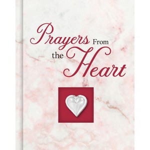 Prayers from the Heart (Deluxe Prayer Book) - by  Publications International Ltd (Hardcover) - 1 of 1