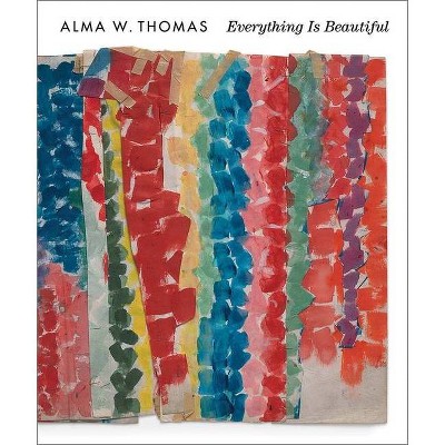 Alma W. Thomas - by  Jonathan Frederick Walz & Seth Feman (Hardcover)