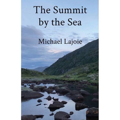 The Summit by the Sea - by  Michael Lajoie (Paperback)