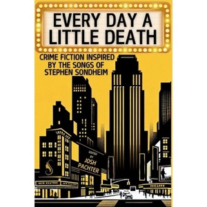 Every Day a Little Death - (The Inspired by Anthologies) by  Josh Pachter (Paperback) - 1 of 1