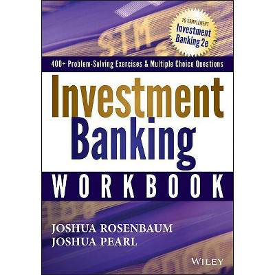 Investment Banking Workbook - (Wiley Finance) by  Joshua Rosenbaum & Joshua Pearl (Paperback)