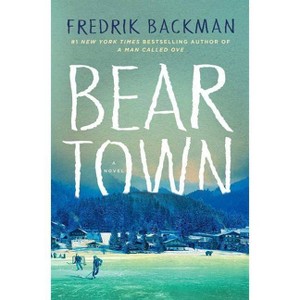 Beartown -  by Fredrik Backman (Hardcover) - 1 of 1