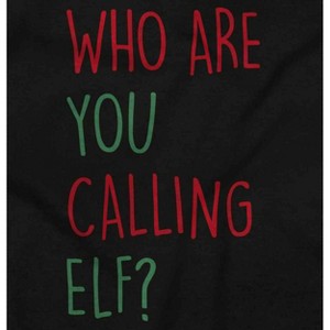 Christmas Who Are You Calling Elf Toddler Baby Graphic T Shirt Brisco Brands - 1 of 4