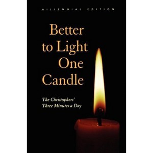 Better to Light One Candle - by  The Christophers (Paperback) - 1 of 1