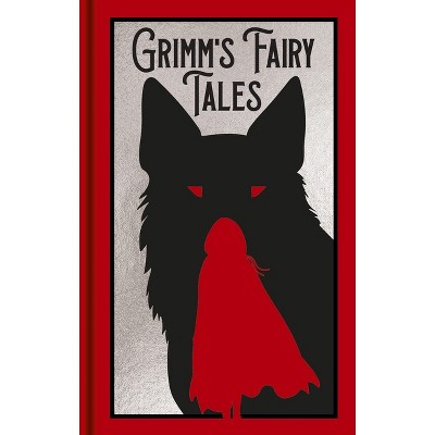 Grimm's Fairy Tales - (Arcturus Ornate Classics) by  Jacob Grimm & Wilhelm Grimm (Hardcover)